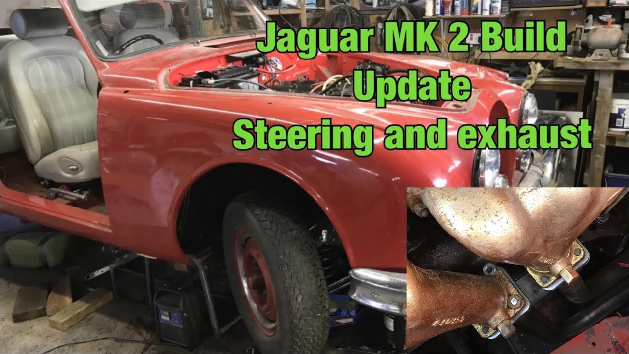 Jaguar MK 2 Update steering and exhaust