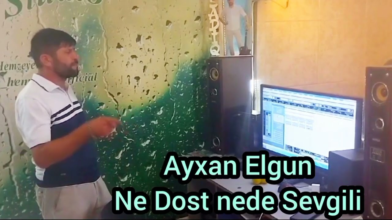 AYXAN ELGÜN    NƏ DOST NƏDƏ SEVGİLİ 2024