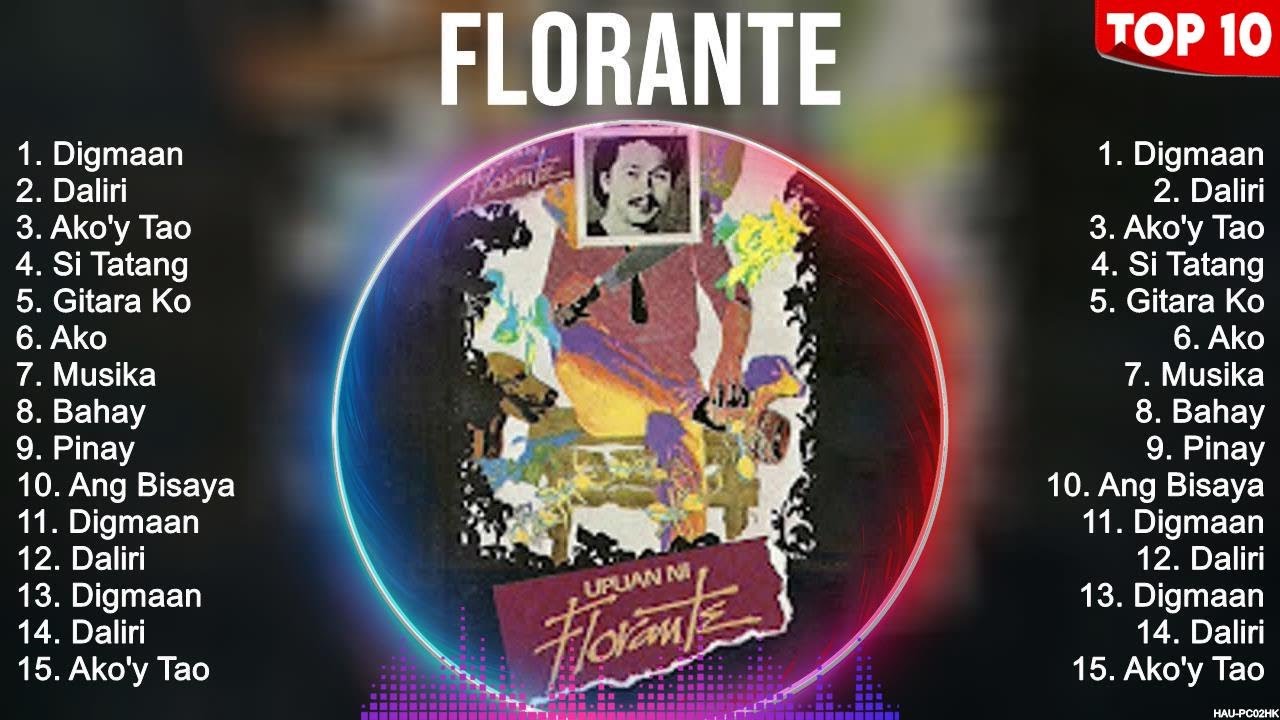 Florante Greatest Hits ~ OPM Music ~ Top 10 Hits of All Time