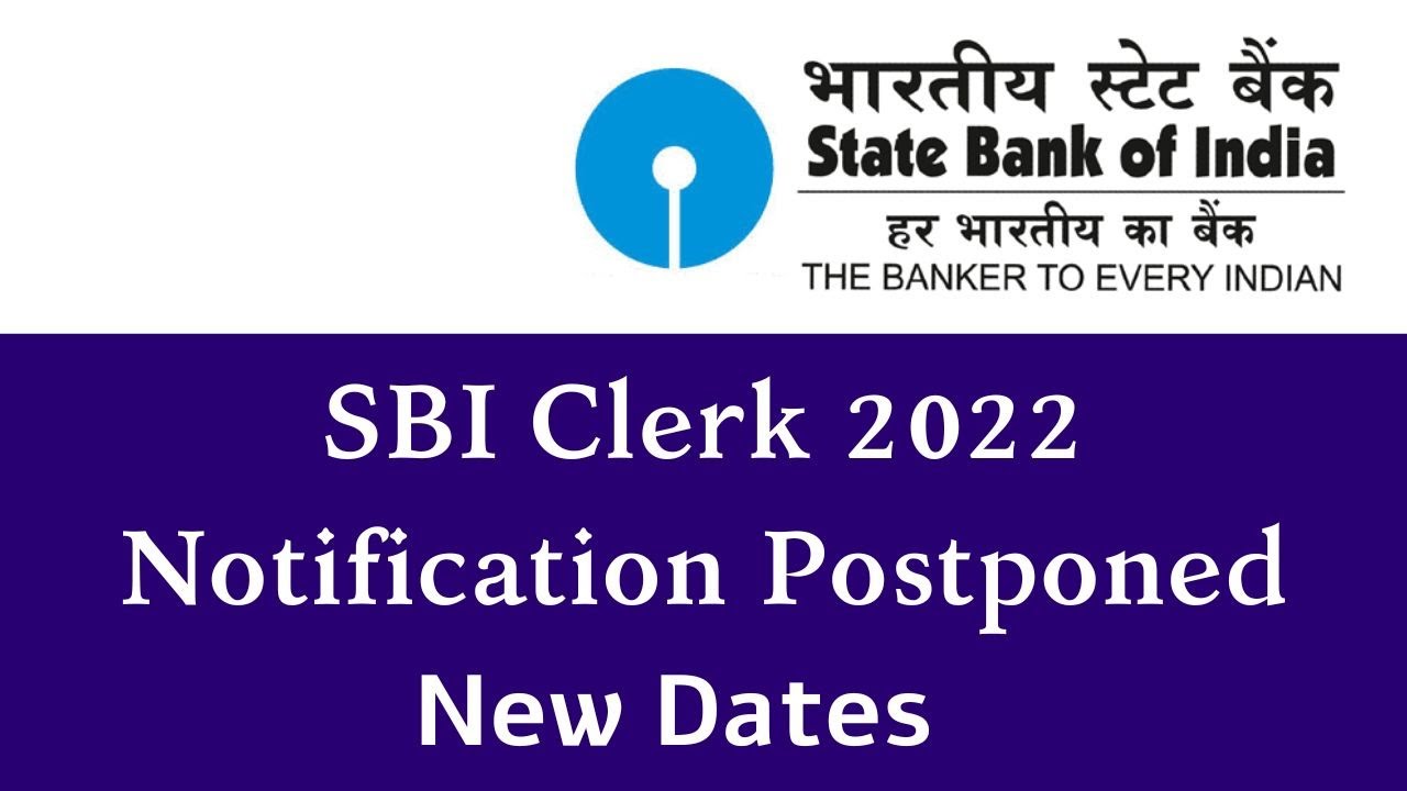 Big Update SBI Clerk 2022 Expected Notification Date Postponed??? New Exam Dates
