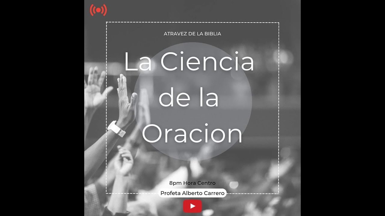 A Través De La Biblia - La Ciencia de la Oración