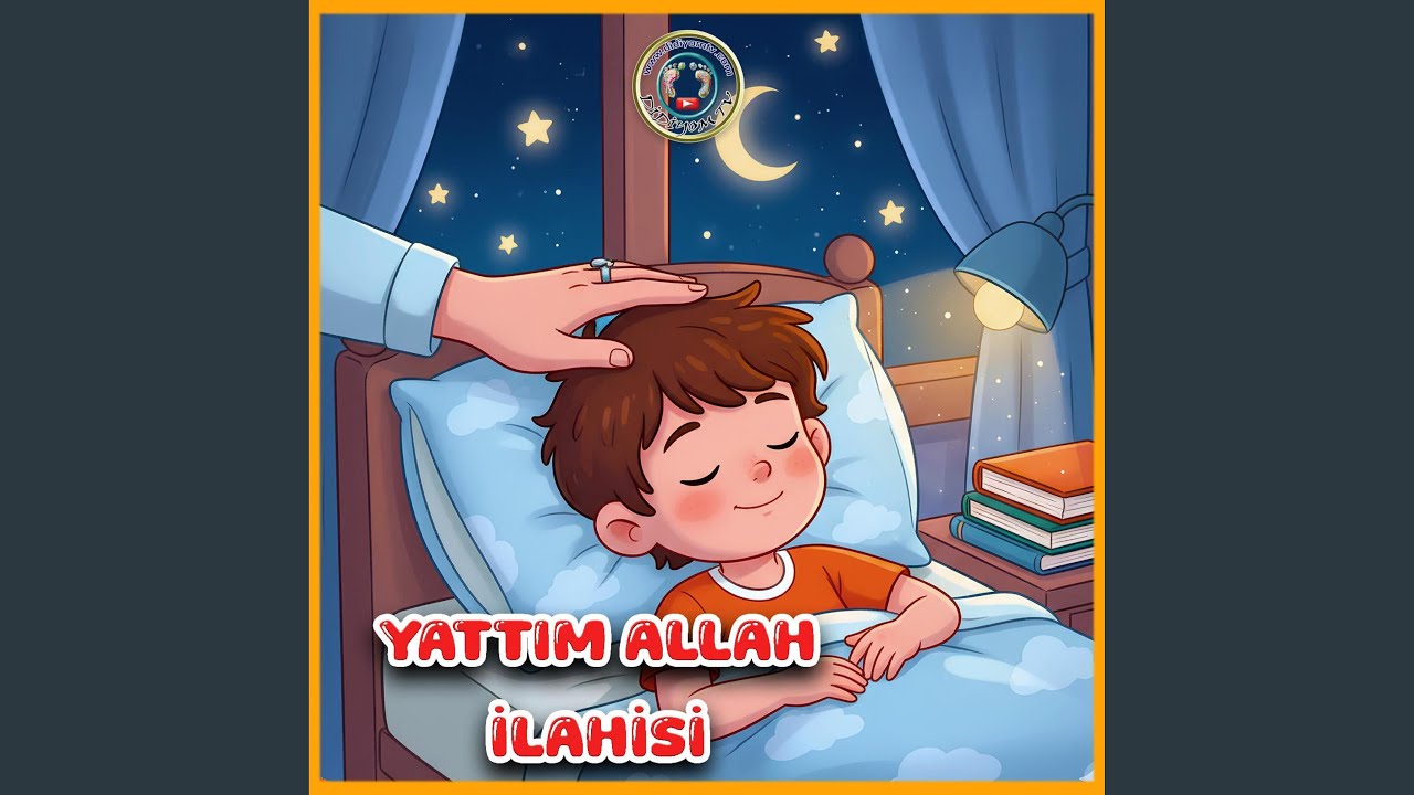 Yattım Allah ilahisi, uyku ilahisi