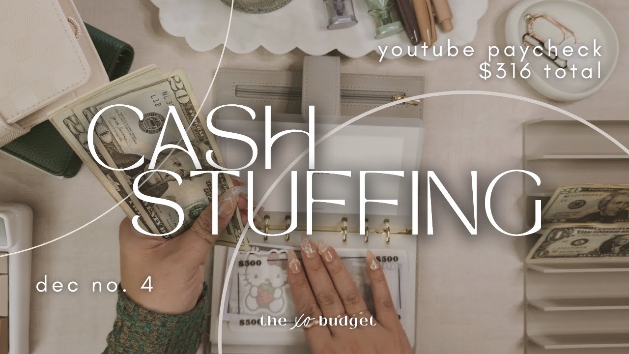 Cash Stuffing | Dec No. 4 | $316 | YouTube Pay |Sinking Funds + Saving Challenges | Biweekly System