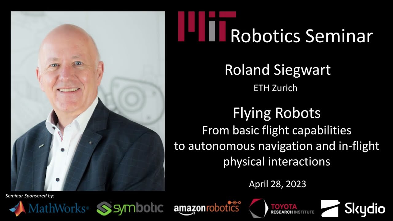MIT Robotics - Roland Siegwart - Flying Robots