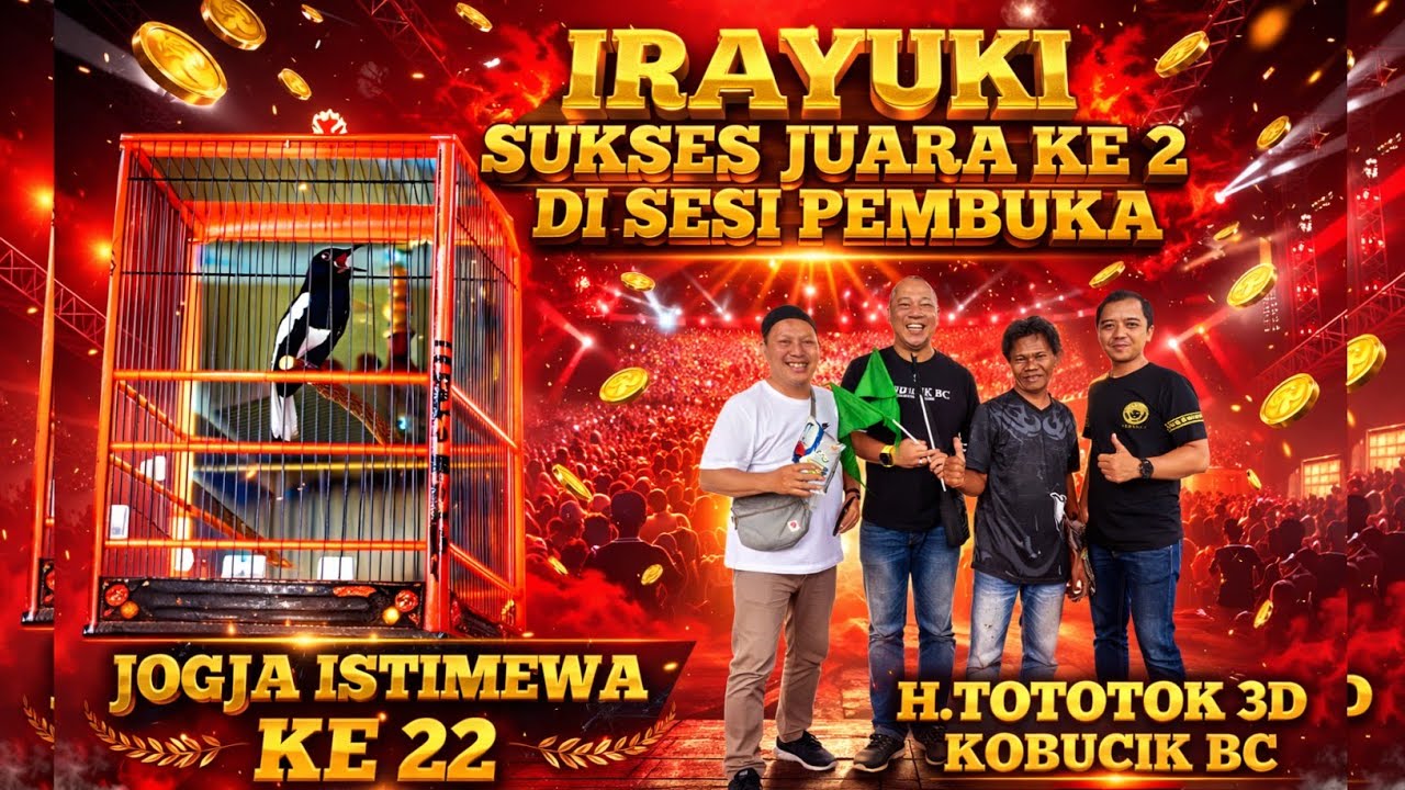 JOGJA ISTIMEWA 22 IRAYUKI SUKSES JUARA KE 2 DI SESI PEMBUKA🔸H.TOTOK 3D KOBUCIK BC KARAWANG