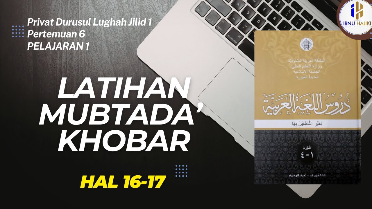 Privat Durusul Lughah Jilid 1 : Latihan Mubtada' & Khobar | Ibrohim Malik Rohendi (6)