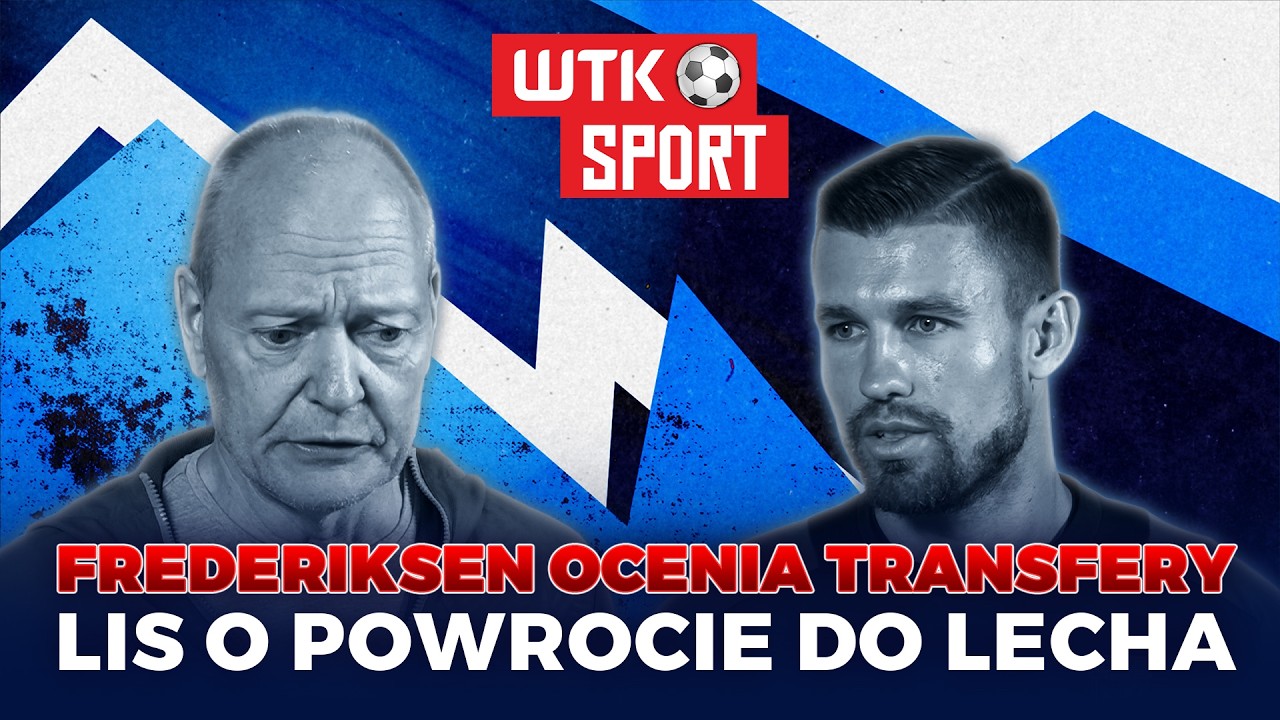 Frederiksen ocenia transfery. Lis o powrocie do Lecha