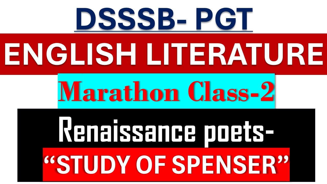 Renaissance Poets –Study of Edmund Spenser | Maha-Marathon Class-2 |  DSSSB PGT English 🎯🎯🎯✅📌⏳
