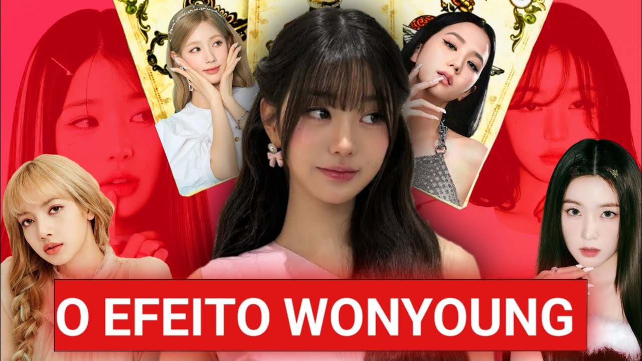 O EFEITO WONYOUNG O EXEMPLO PERFEITO DO PADRÃO DE BELEZA COREANO 