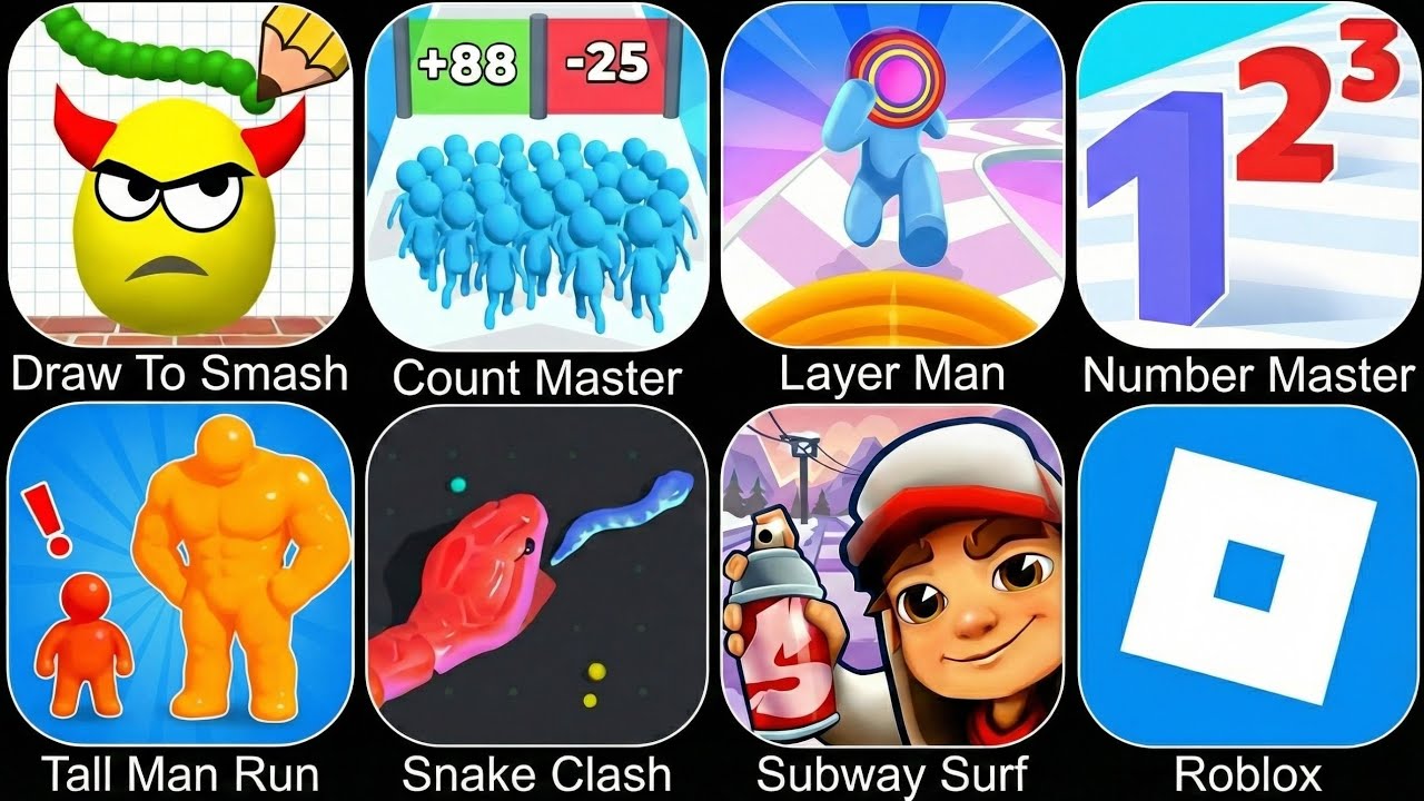 Draw To Smash,Count Master,Layer Man,Number Master,Tall Man Run,Snake Clash,Subway Surfer