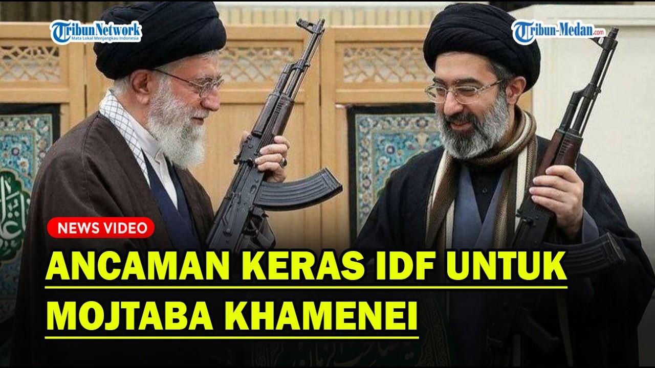 ANCAMAN KERAS IDF Untuk Mojtaba Khamenei: Siapa Pun Mengancam Dihancurkan❓