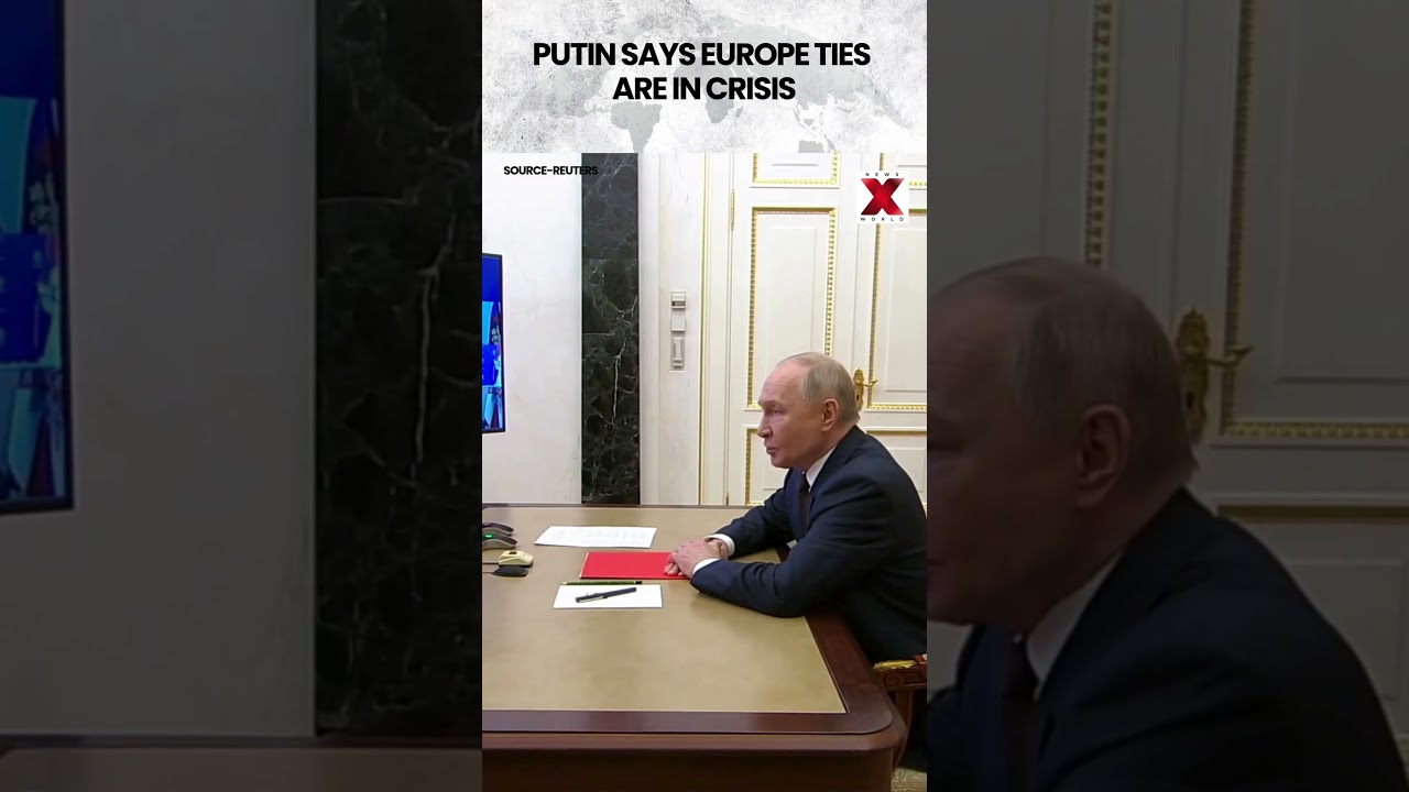 Vladimir Putin Says Europe Ties In Crisis, &lsquo;Not Our Fault&rsquo; | NewsX World