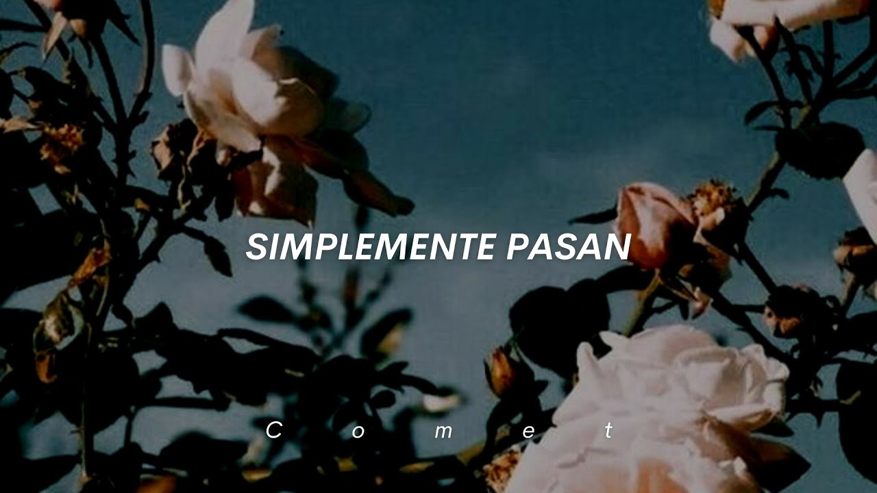 Simplemente pasan - Morat, Cami [Letra]