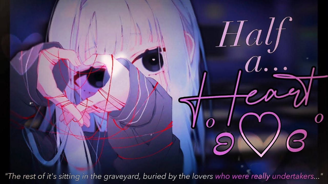 Nightcore » Half A Heart [LV]
