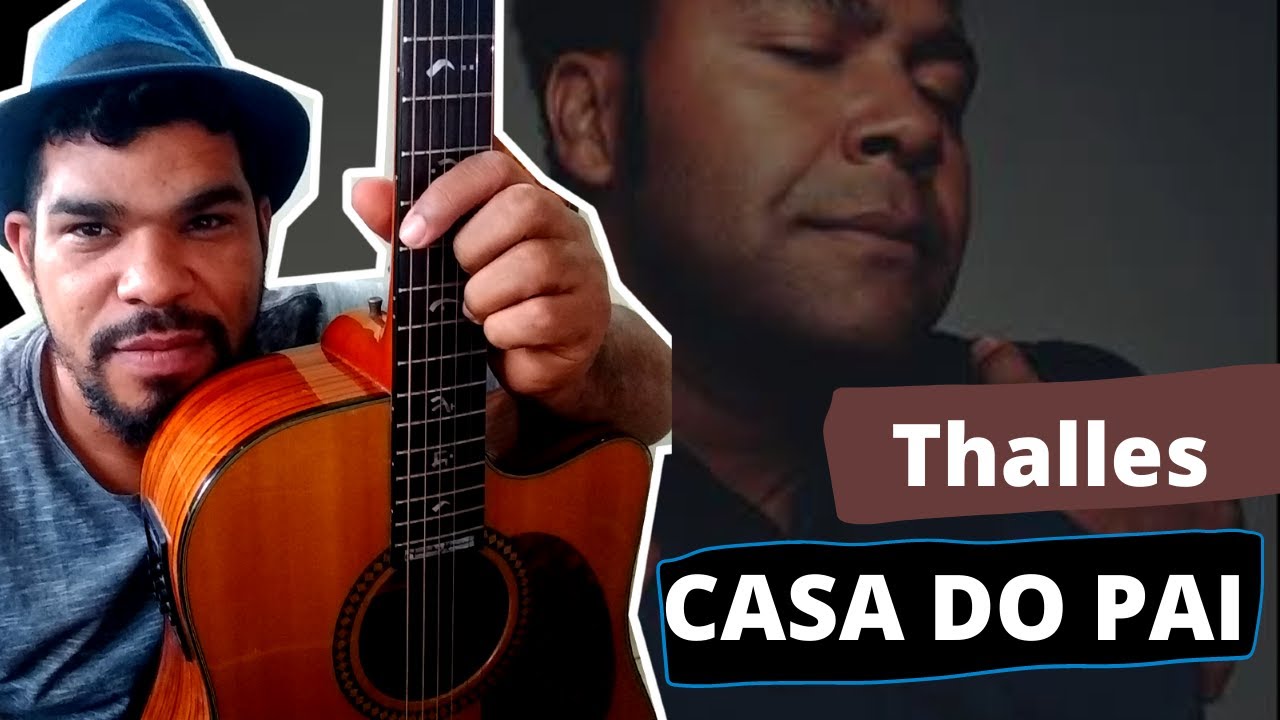 AULA VIOLÃO - CASA DO PAI  THALLES ROBERTO  COMO TOCAR