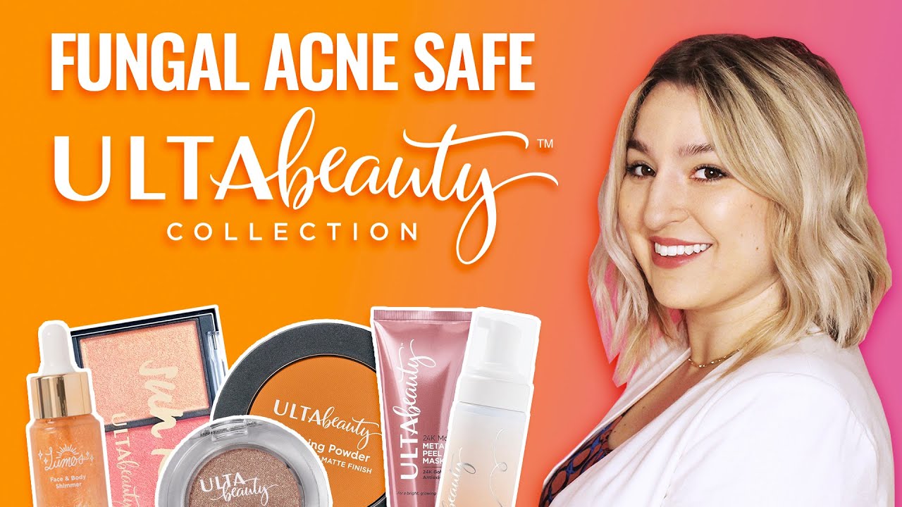 Fungal Acne Safe Skin Care & Makeup in ULTA BEAUTY Collection | Best Products to Clear Your Skin!