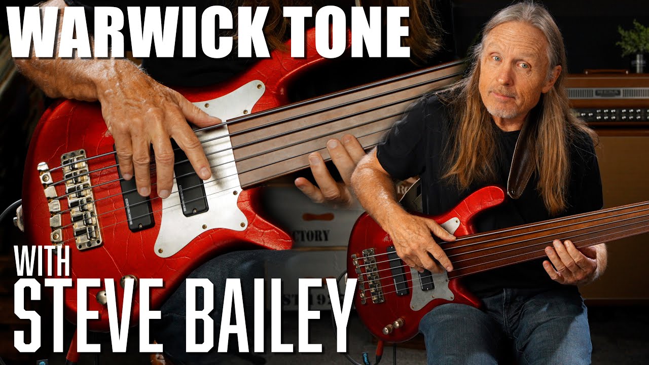 STEVE BAILEY On WARWICK Bass Tone