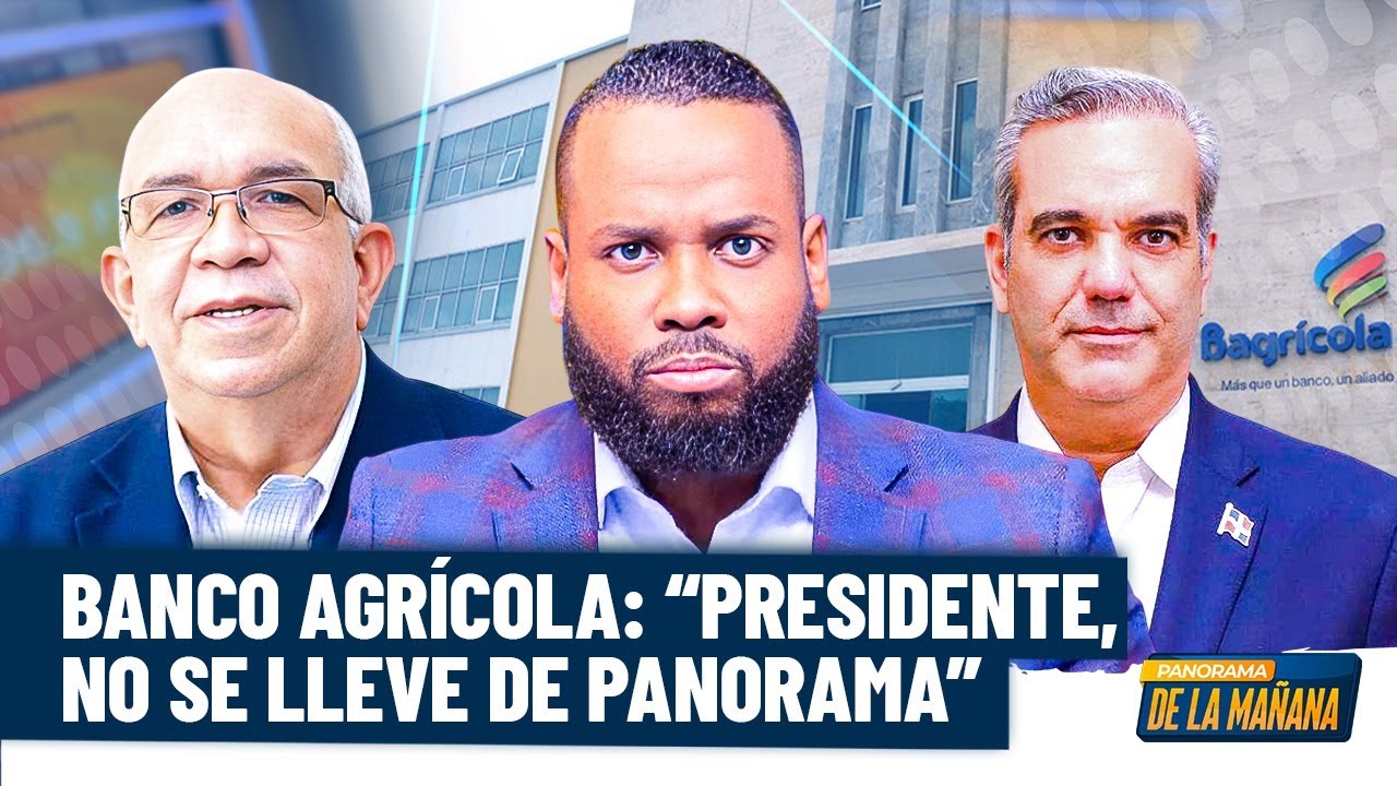 Elvin Castillo pide al presidente Abinader hacer su propia investigación sobre el Banco Agrícola