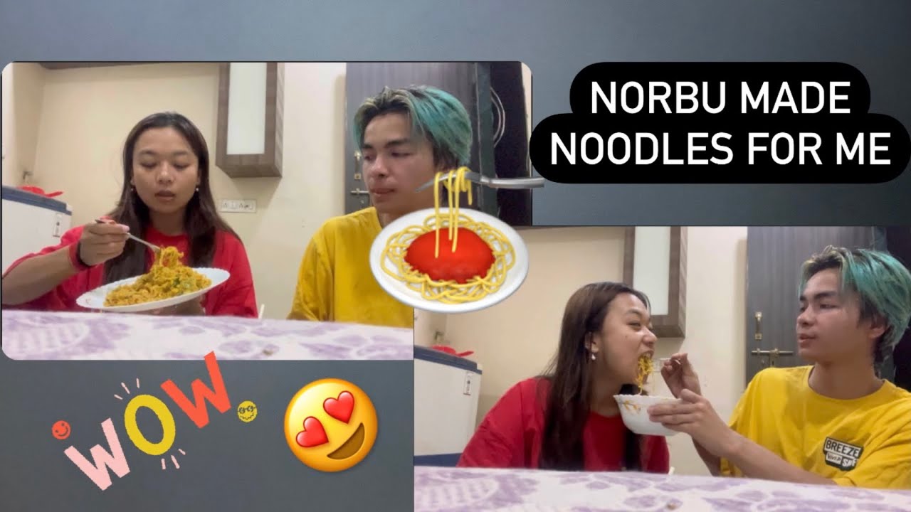 Norbu k haath ka noodles 😍😍