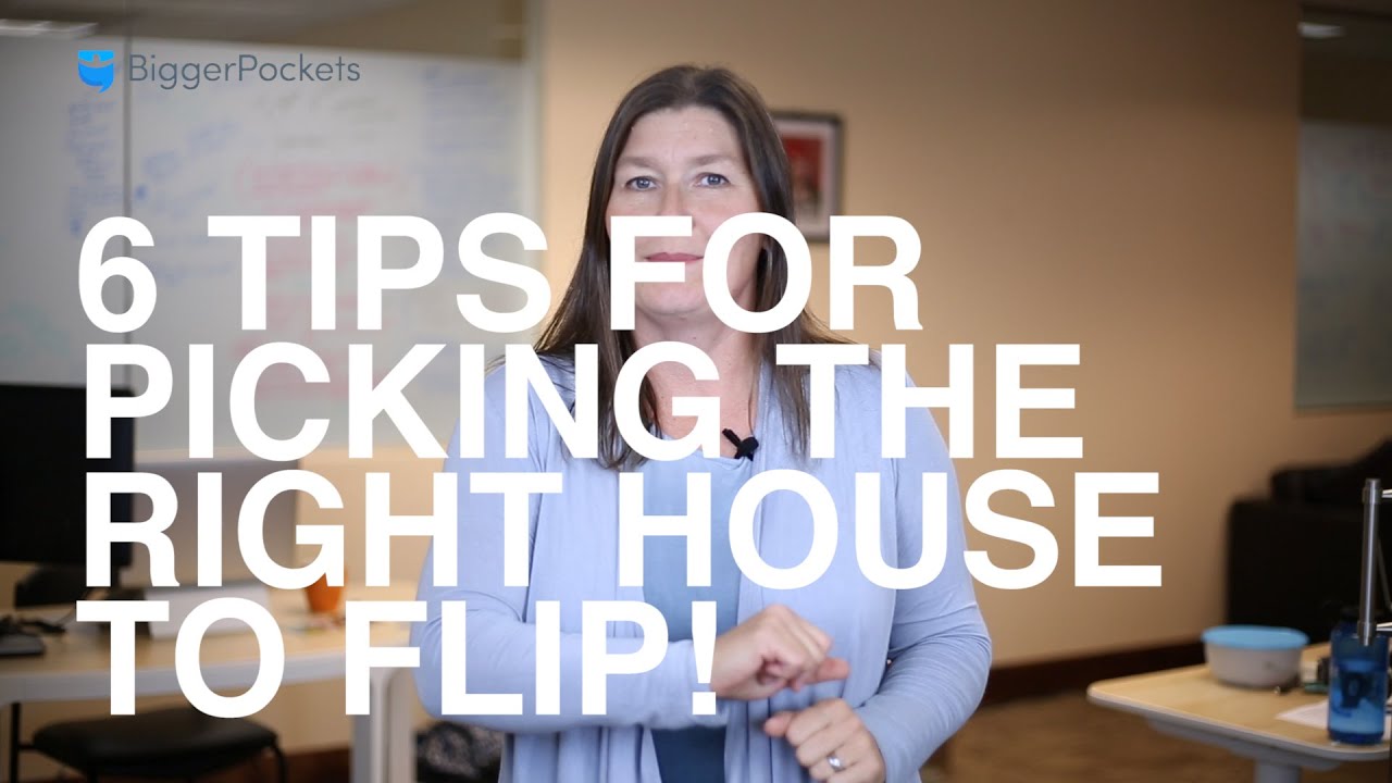 6 Tips for Picking the Right House to Flip