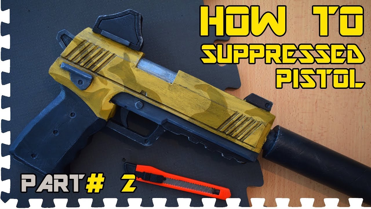 HOW TO: FORTNITE  Pistol  -  (  PART 2 Cosplay Prop)
