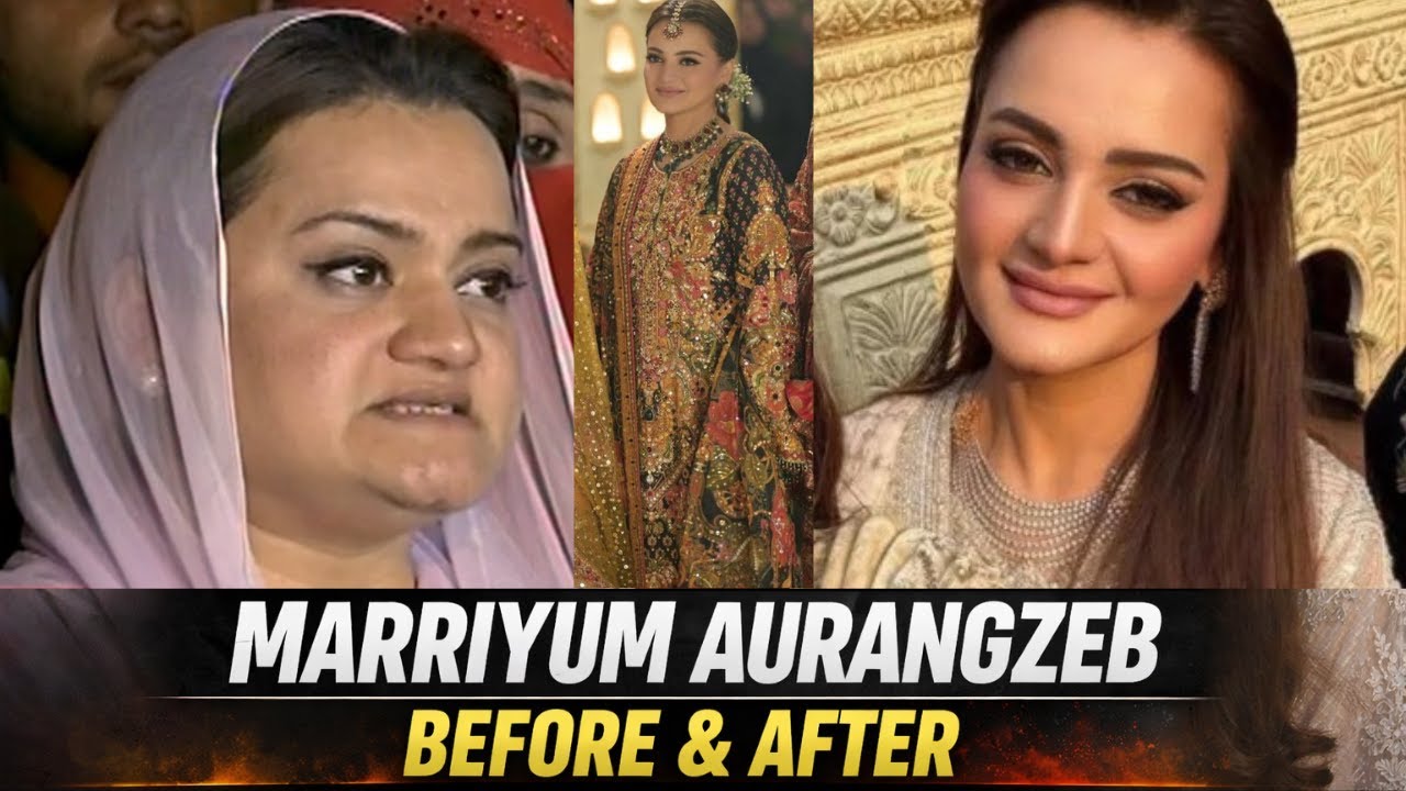 Shocking Transformation of Pakistan Minister Marriyum Aurangzeb | Before & After Goes Viral