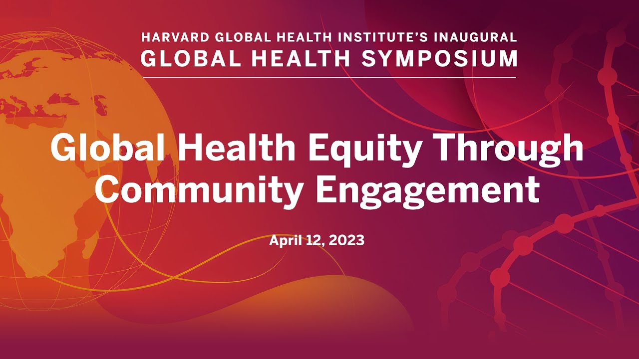 HGHI 2023 Symposium: Global Health Equity Through Community Engagement