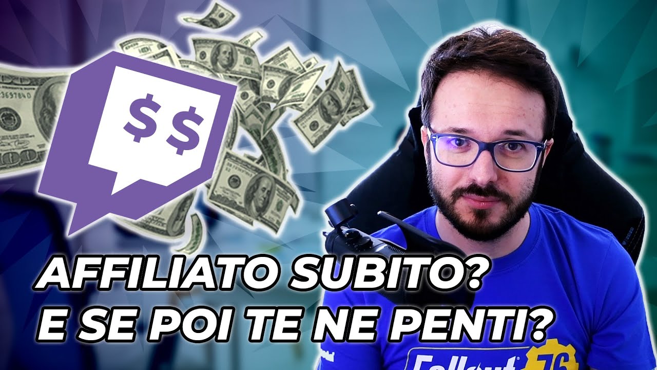 Siete SICURI di volere l&rsquo;AFFILIAZIONE su TWITCH?