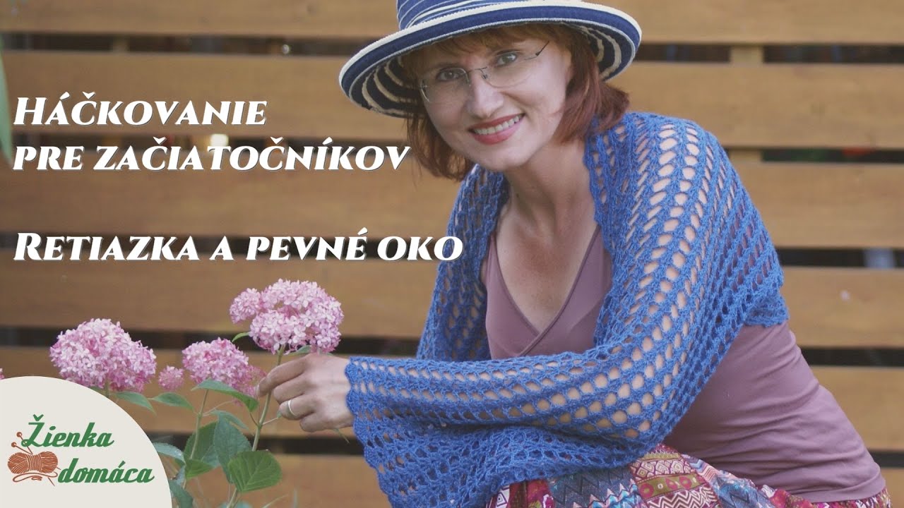Začíname háčkovať - retiazkové oko, pevné oko a magická slučka.
