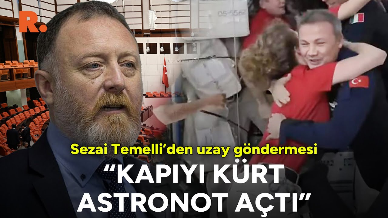 Sezai Temelli'den uzay göndermesi: Kapıyı Kürt astronot açtı