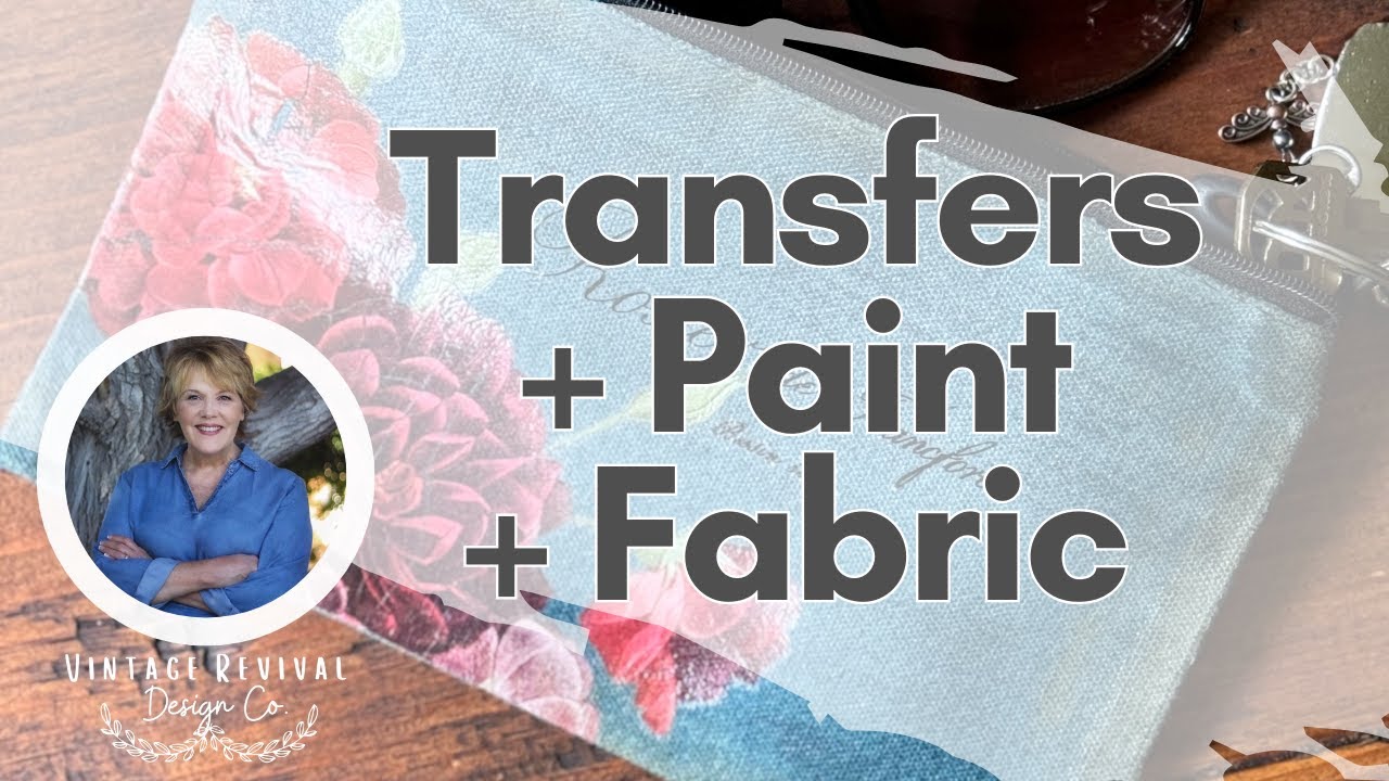 Transfers + Paint + Fabric:  How to use IOD Transfers on Fabric