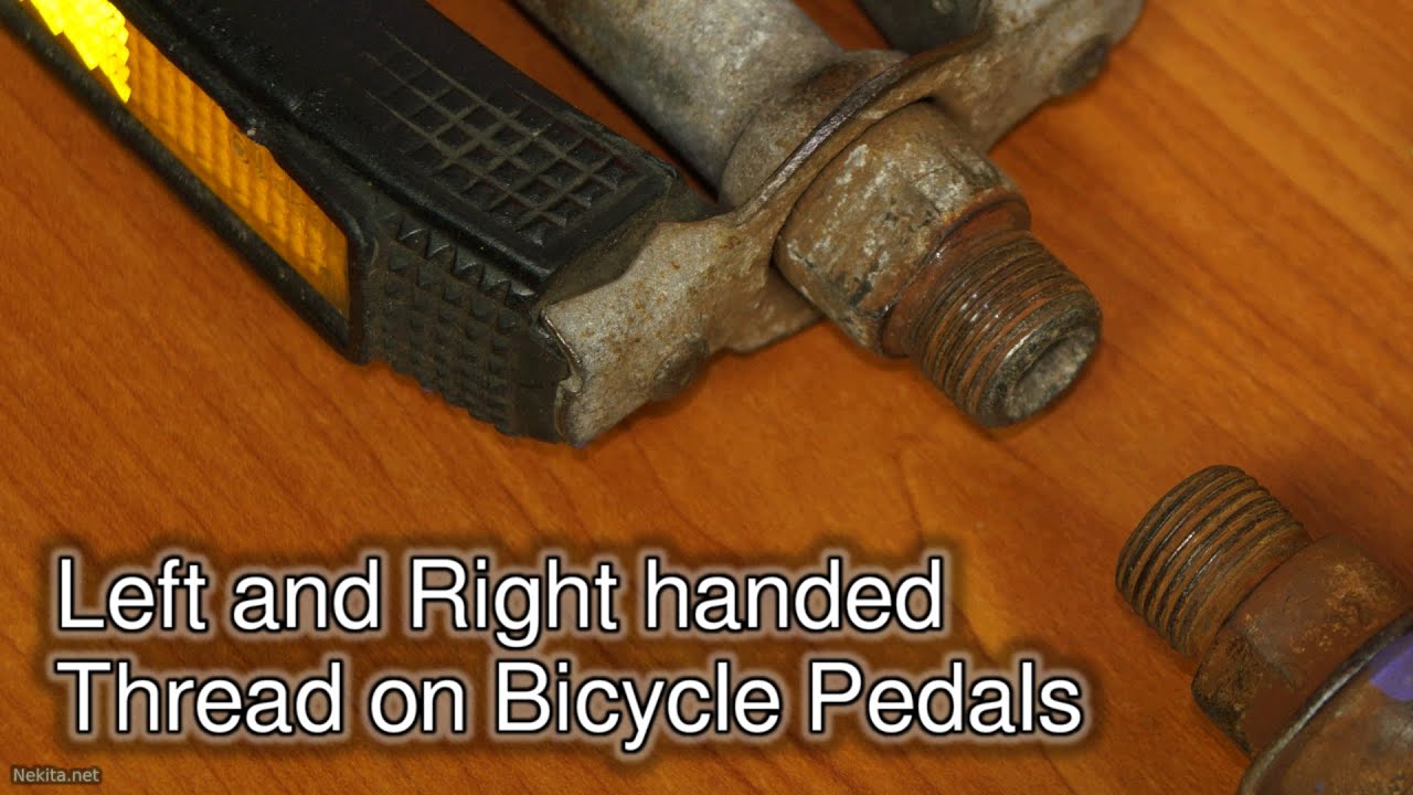 Left and Right handed Thread on Bicycle Pedals