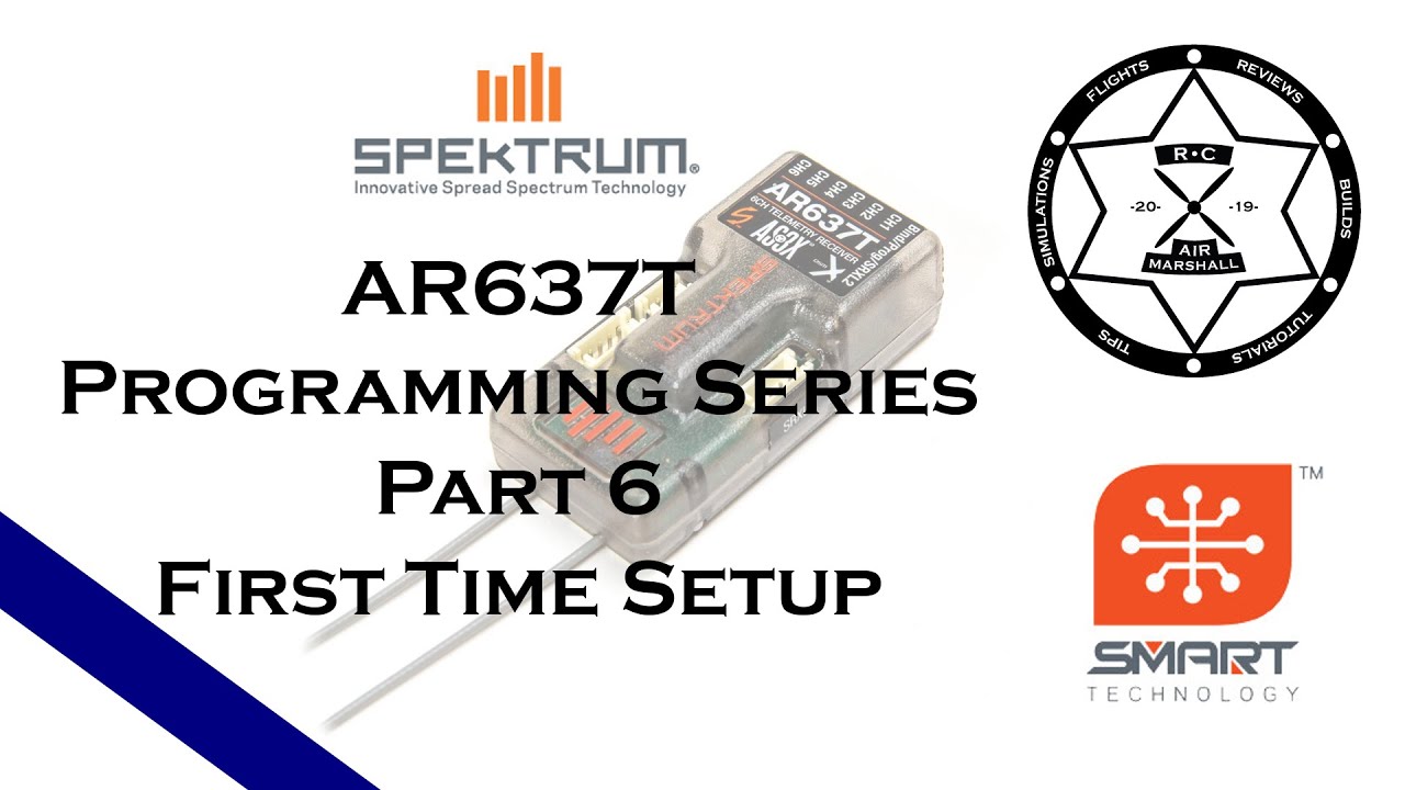 Spektrum AR637T Programming Series | Part 6 - First Time Setup