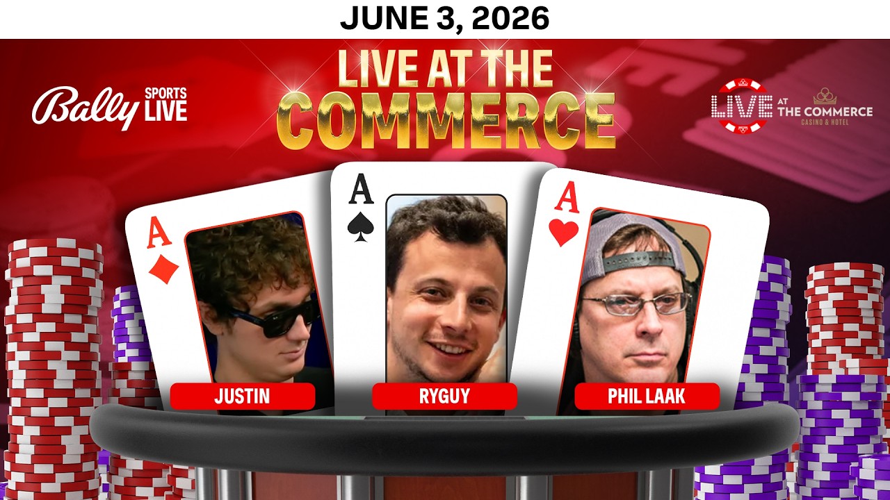 RYGUY/JUSTIN/PHIL LAAK play HIGH STAKES $10/$20/$40 NL- Live at the Commerce