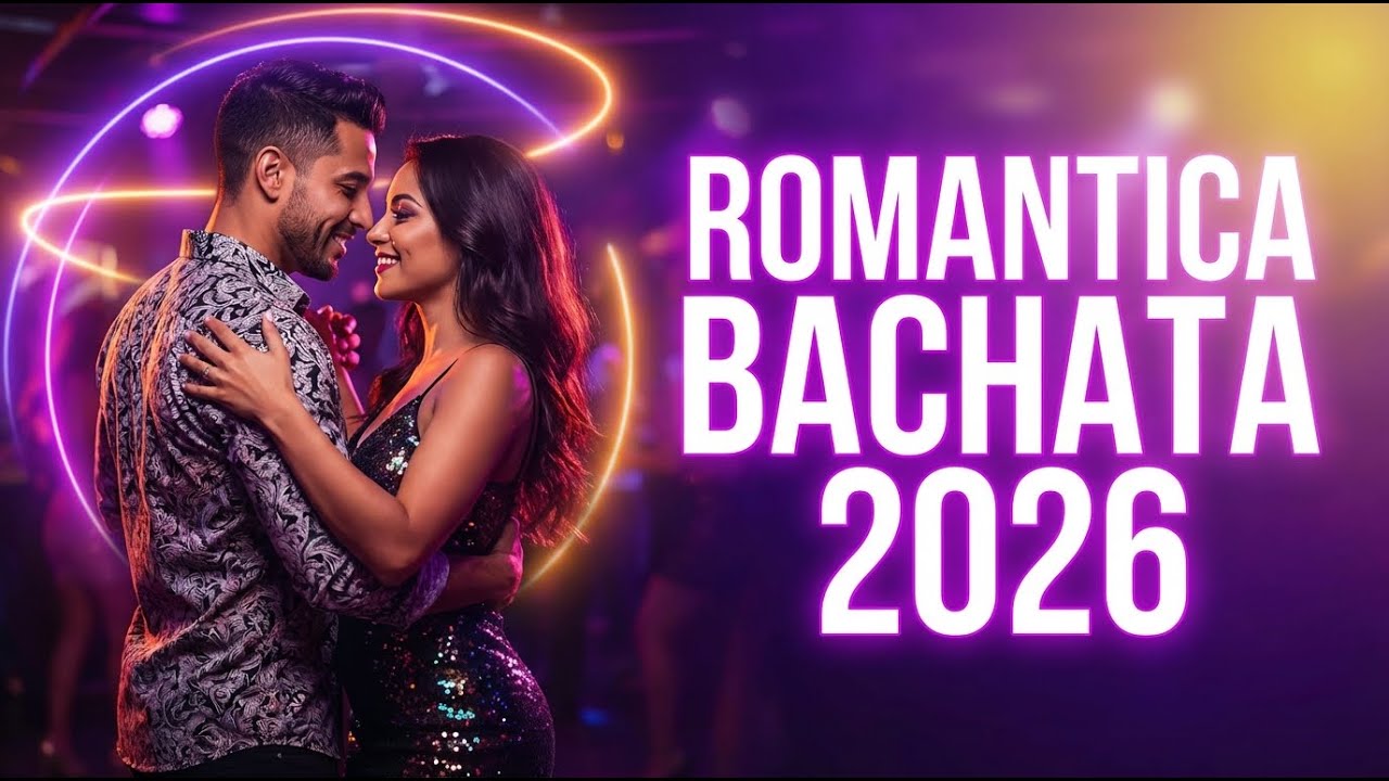 Bachata Love Vibes 2026 💞 Música Latina para Momentos Especiales