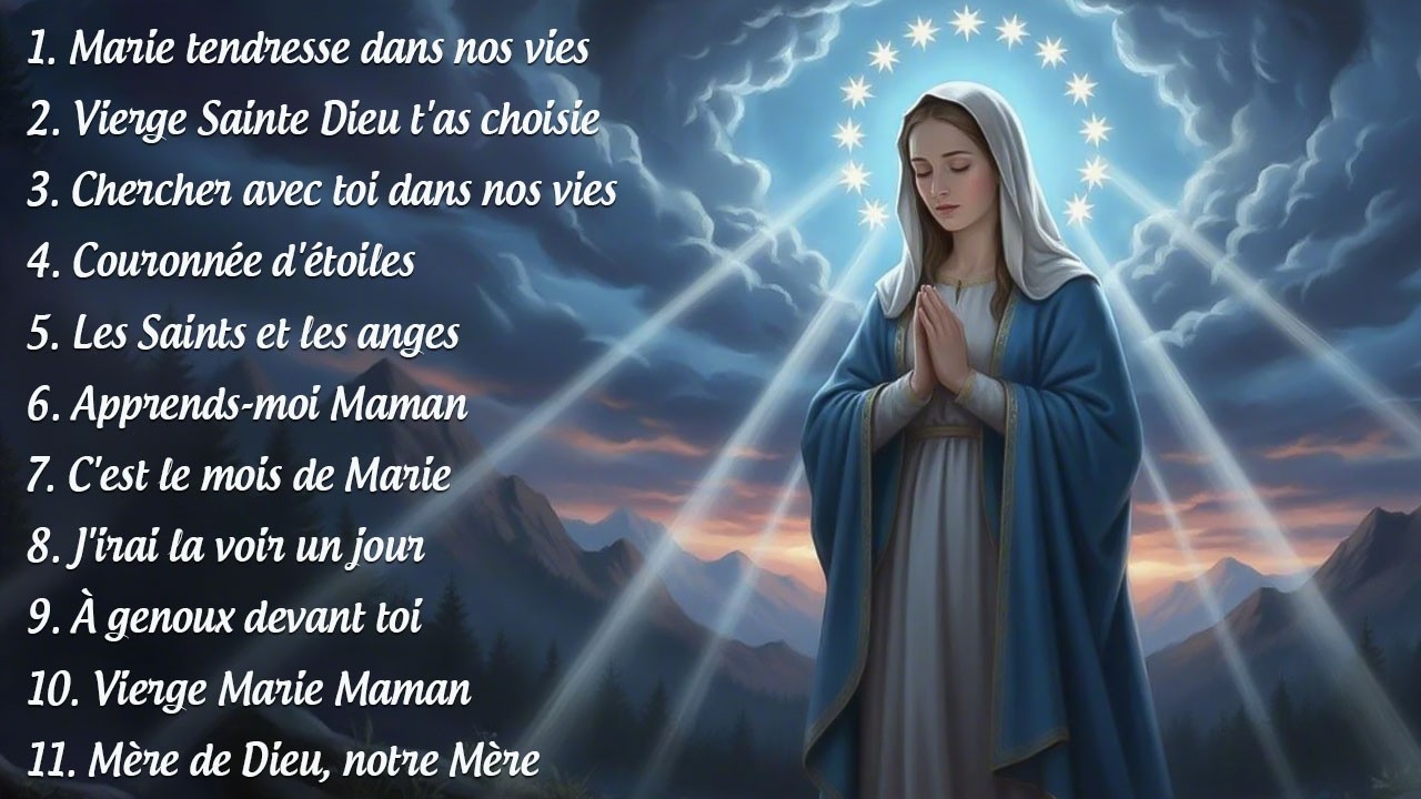 10 Chants Catholiques pour Honorer la Vierge Marie - Chant chrétien avec paroles pour le Carême