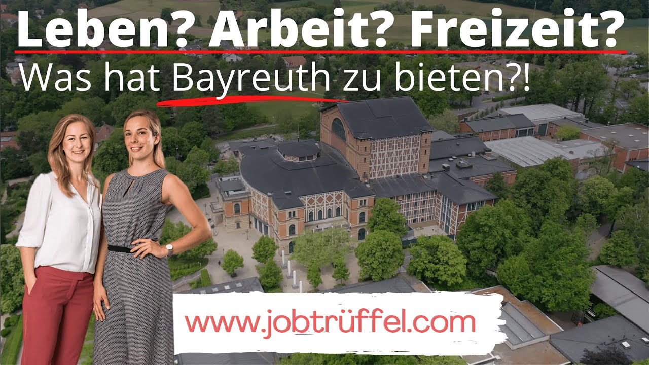 Leben in Bayreuth - genie&szlig;e deine Arbeit und Freizeit in Oberfranken!