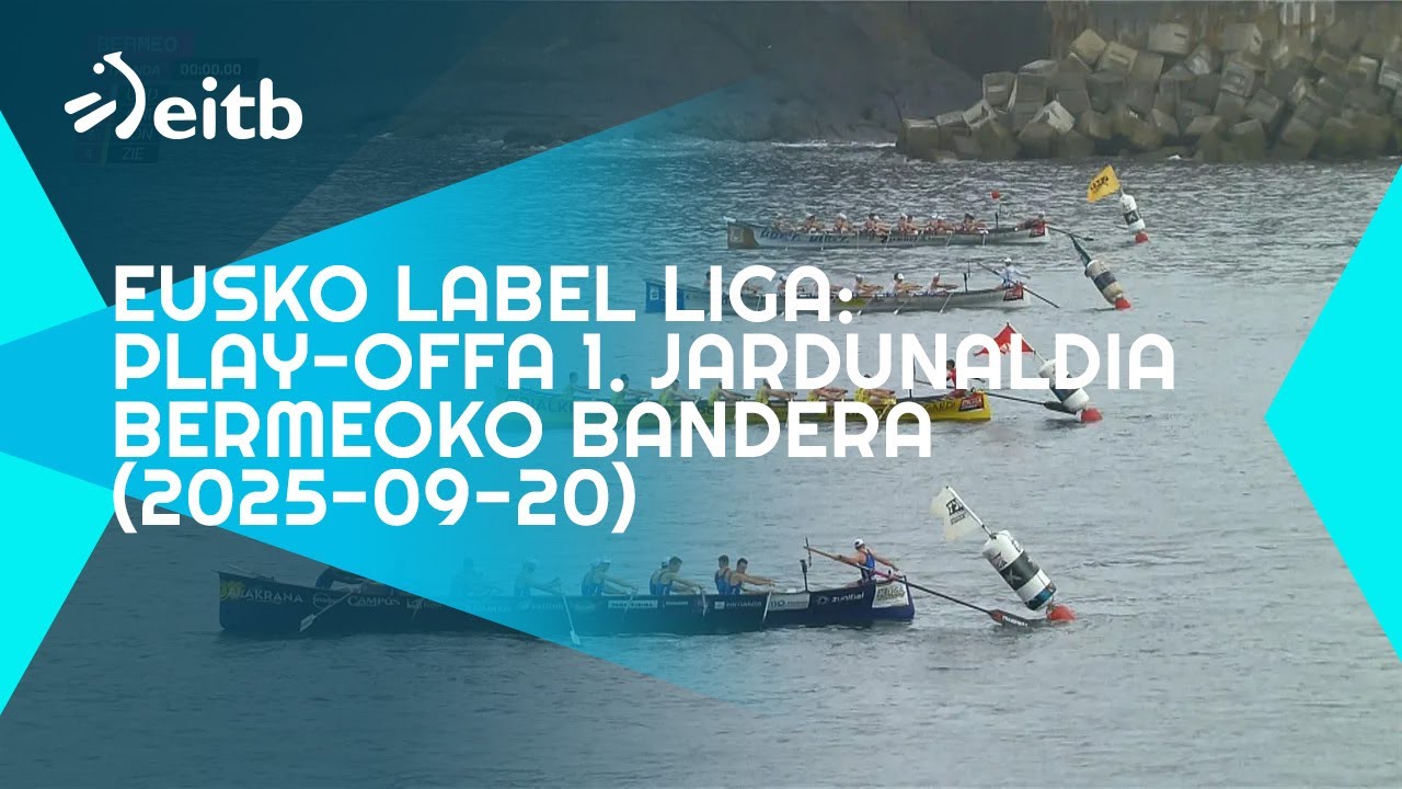 EUSKO LABEL LIGA: Play-Offa, 1. jardunaldia | Bermeoko Bandera (2025-09-20)