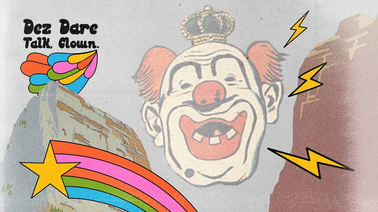 Dez Dare - Talk, Clown.