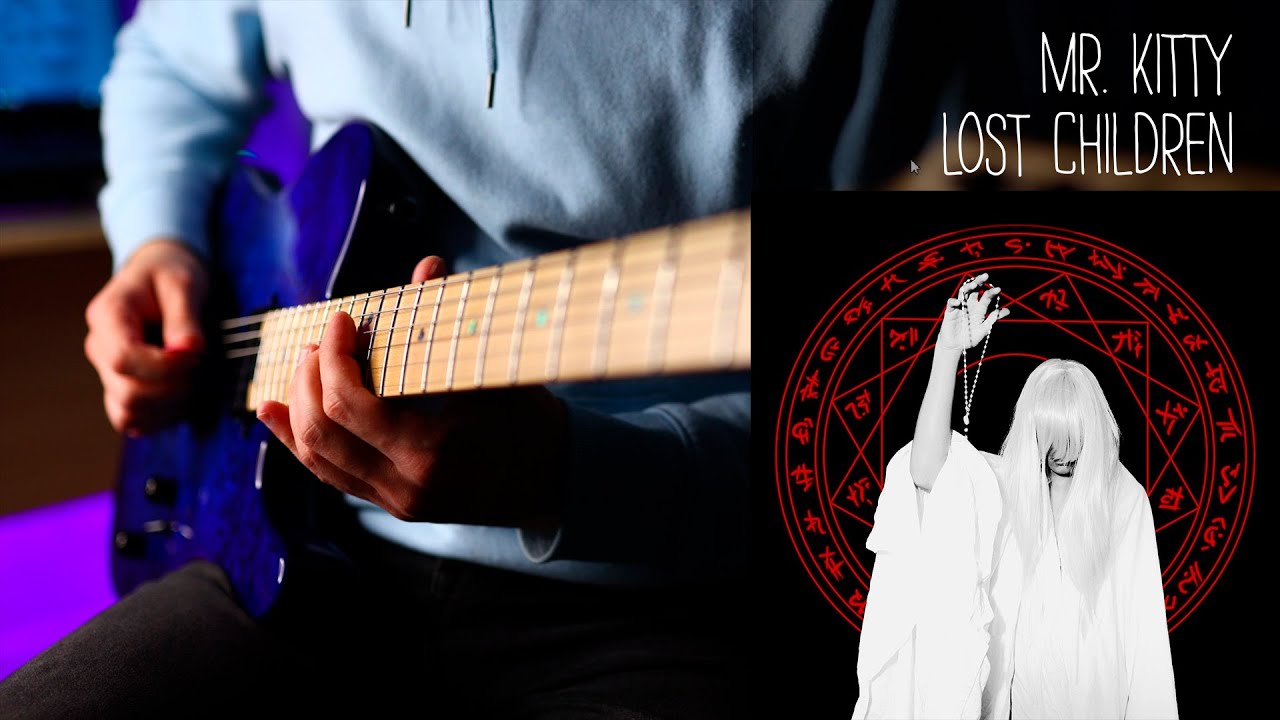 Mr.Kitty - Lost Children - Electric Guitar Cover