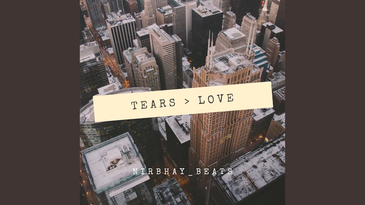 Tears ᐳ Love