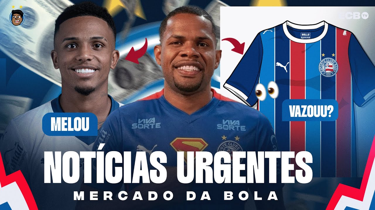 💣 VAZOU TUDO! NOVAS EXIGÊNCIAS DO BAHIA NO MERCADO, NEGÓCIO MELOU E CAMISA TRICOLOR!