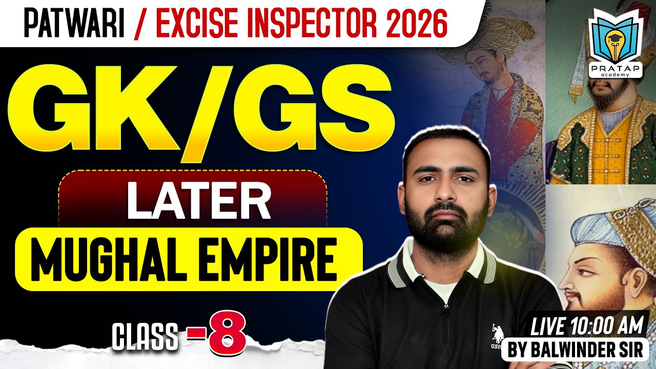 Later Mughal Empire | GK Class For Excise Inspector, Patwari & PSSSB Exams By Balwinder Sir | #8