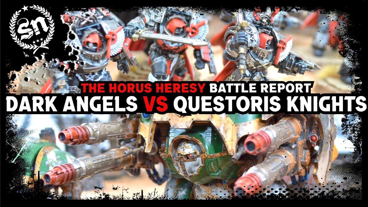 Questoris Knights vs Dark Angels - The Horus Heresy (Battle Report)