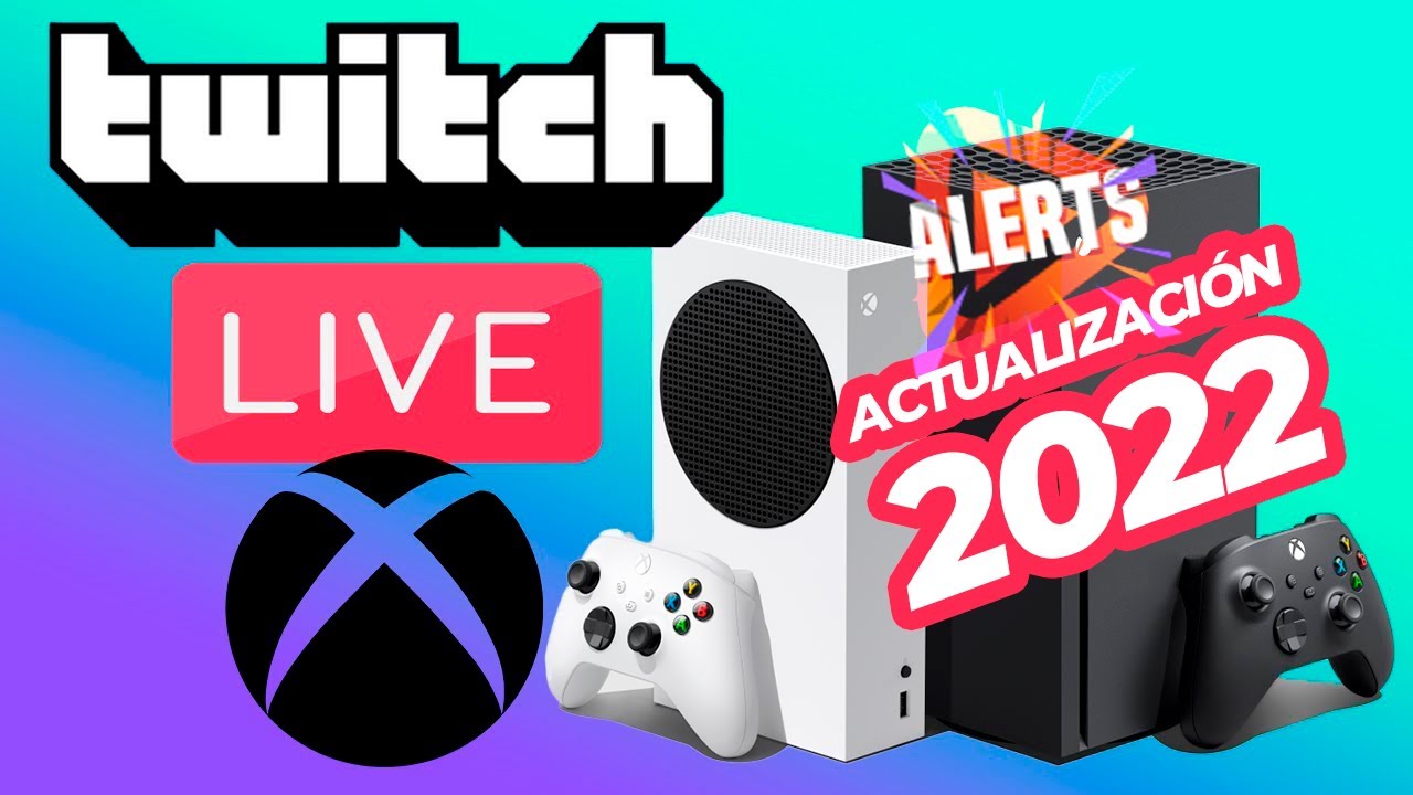 Como hacer DIRECTO en TWITCH desde tu XBOX SERIES X|S y poner ALERTAS | 2022