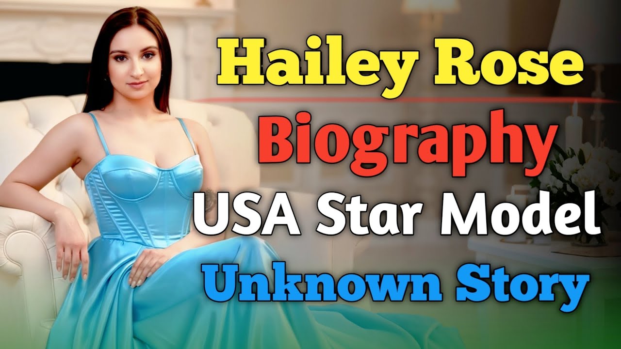 Hailey Rose Biography | USA Viral Model 2025 | Onlyfans Story