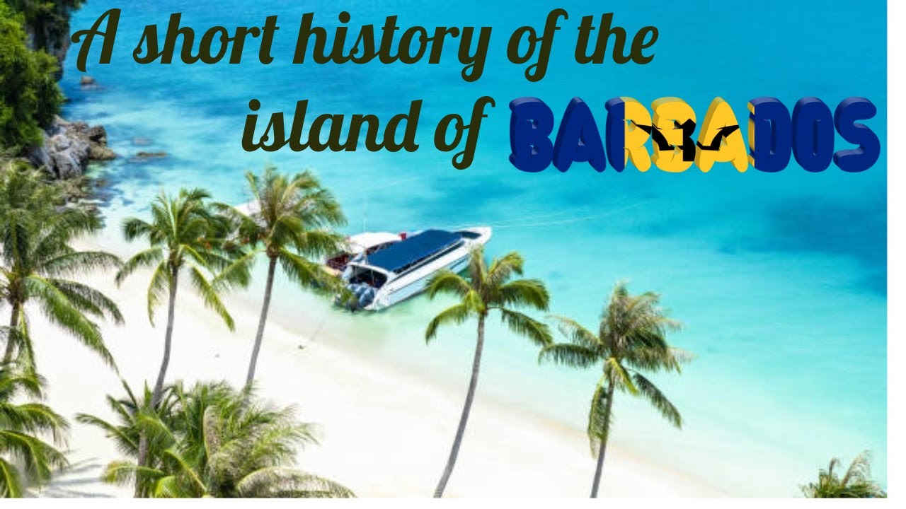 A Short History of Barbados; Its people, culture and identity.