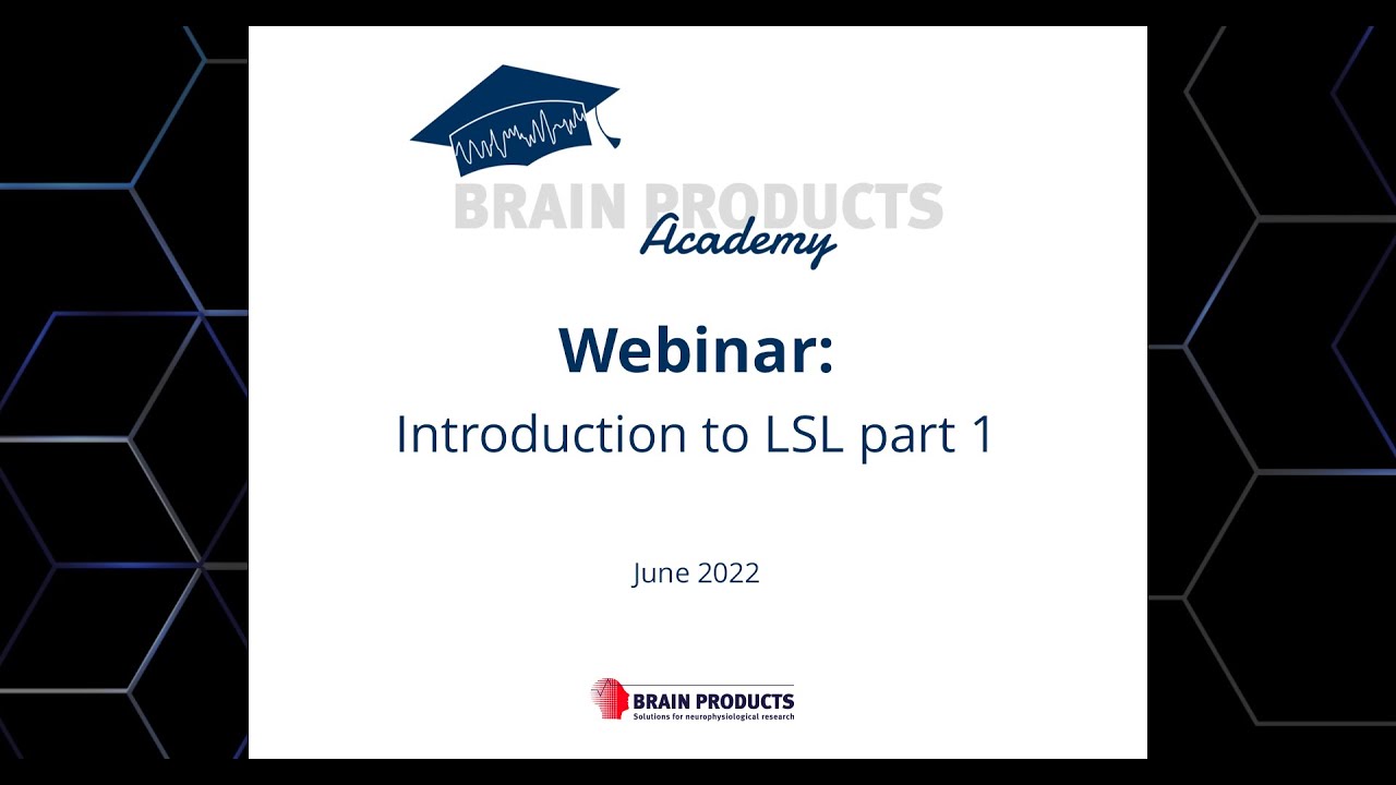 BP Academy Webinar Recording: Introduction to LSL part 1