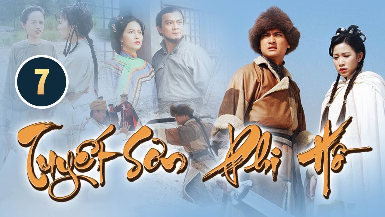 Xa Thi Mạn| Tuyết Sơn Phi Hồ 7/40 | Trần Cẩm Hồng, Doãn Dương Minh | HD | TVB Kinh Điển 1999