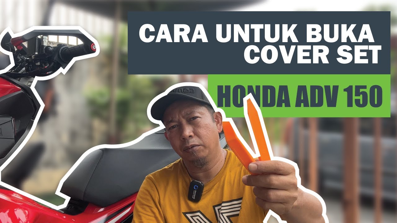 Cara Buka Cover Set/Fairing | Honda ADV 150 2022